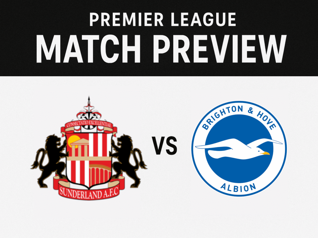Sunderland vs Brighton Preview: Tactical Analysis, Prediction, Injuries & Lineups